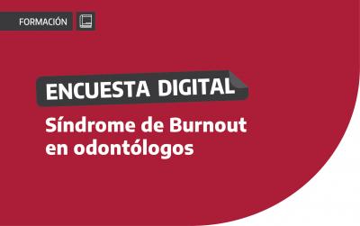 Encuesta digital: Síndrome de Burnout en odontólogos
